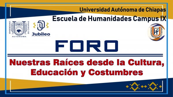 Foro: Nuestras Raíces desde la Cultura, Educación y Costumbres