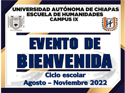 Evento de BIENVENIDA para los alumnos (as) de Nuevo Ingreso del periodo agosto – noviembre 2022